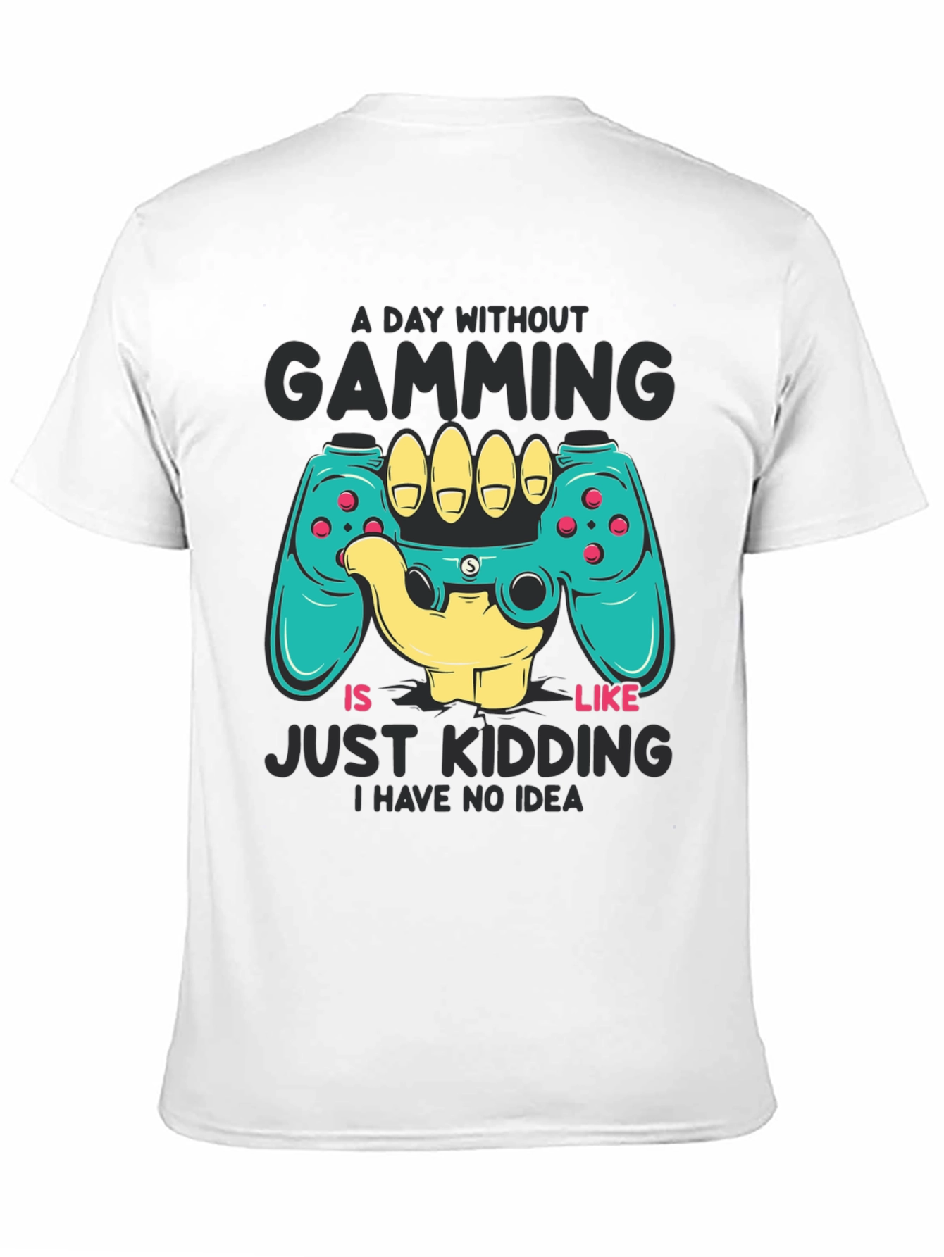 A Day Without Gaming T-Shirt