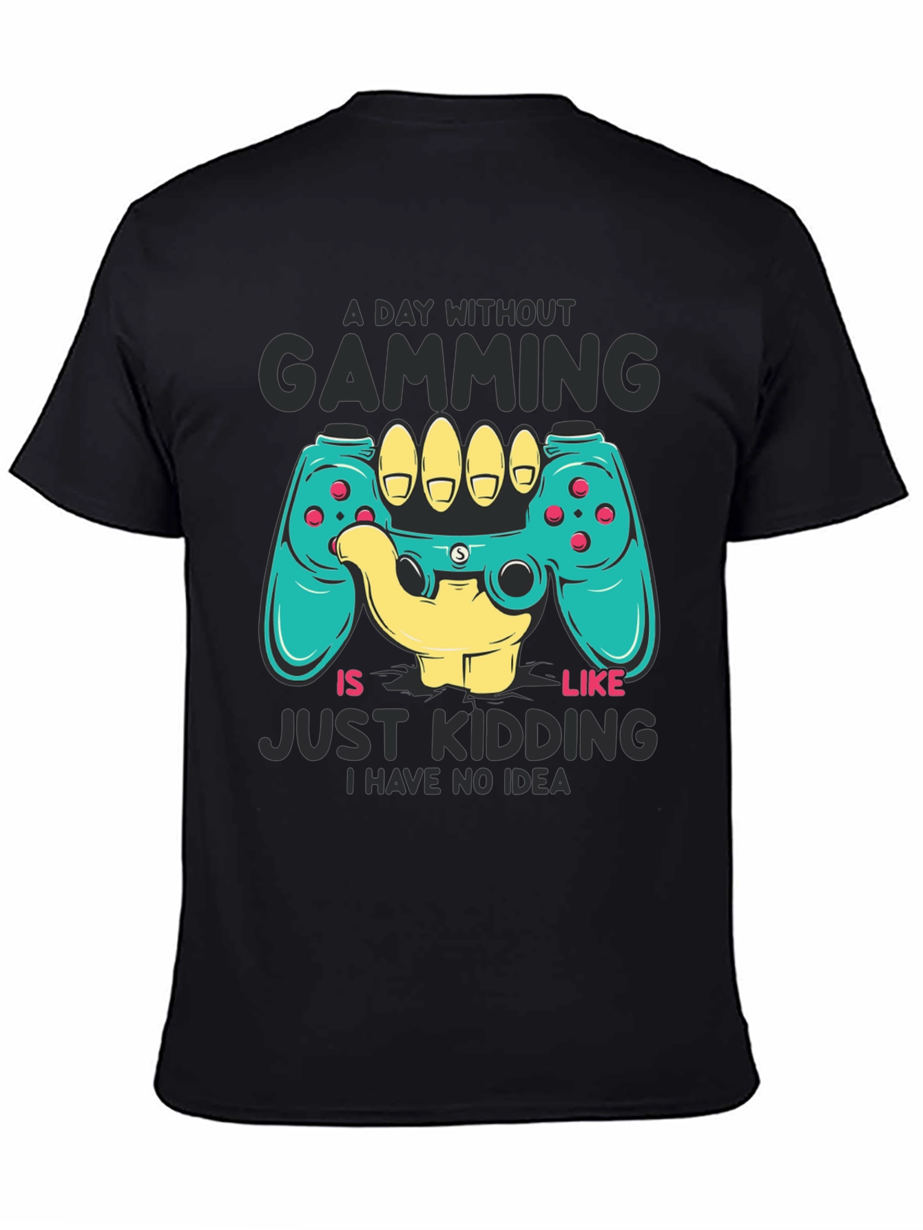 A Day Without Gaming T-Shirt