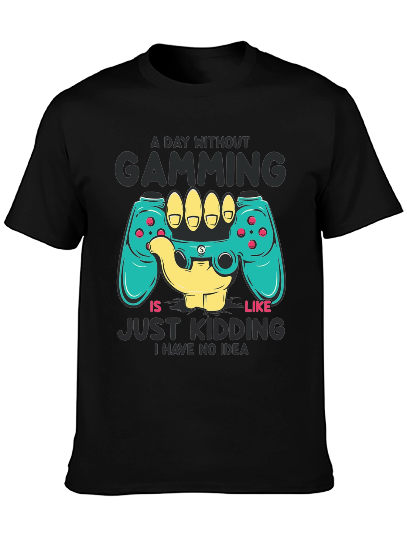 A Day Without Gaming T-Shirt