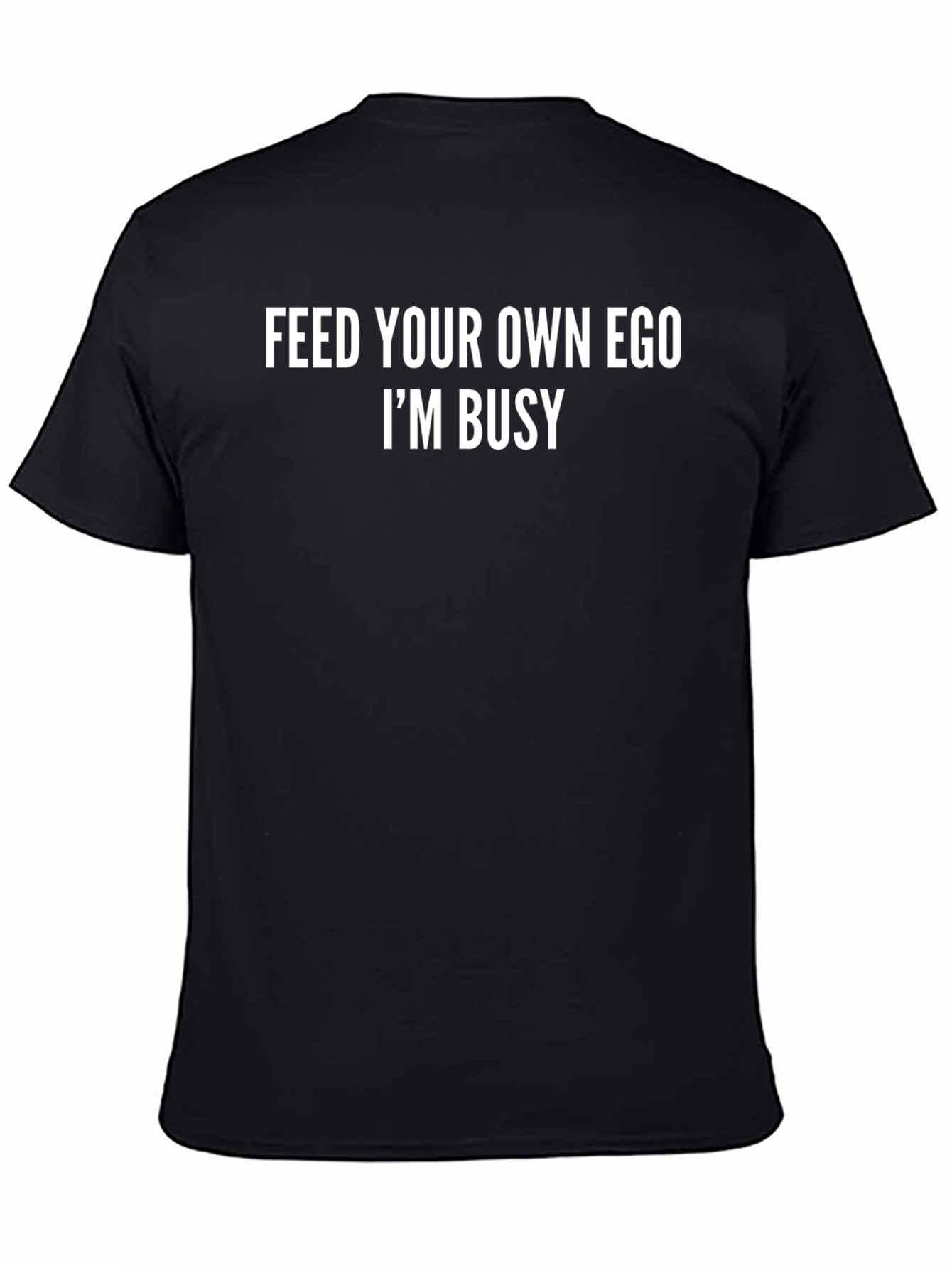 Feed Your Own Ego T-Shirt - Black Cotton