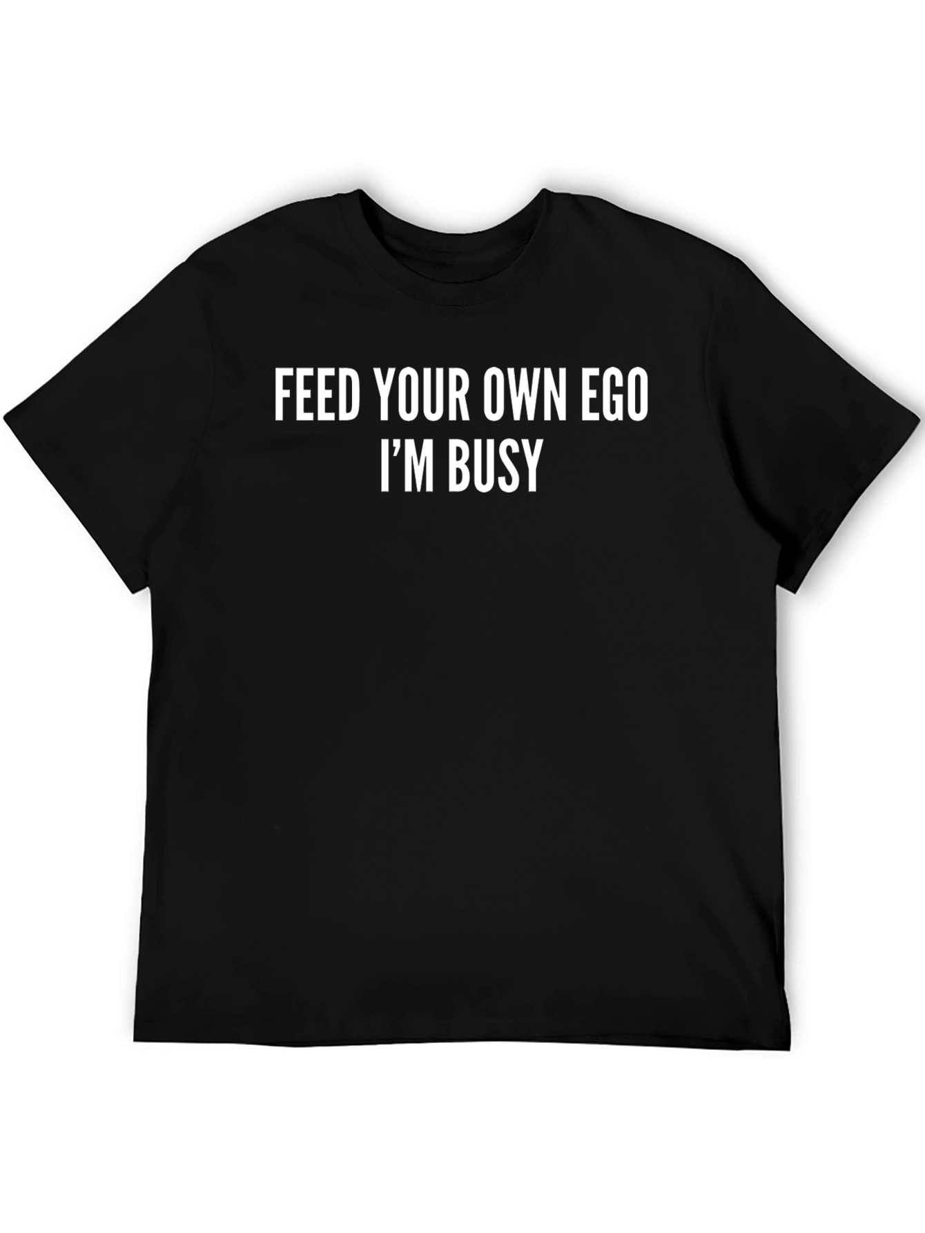 Feed Your Own Ego T-Shirt - Black Cotton