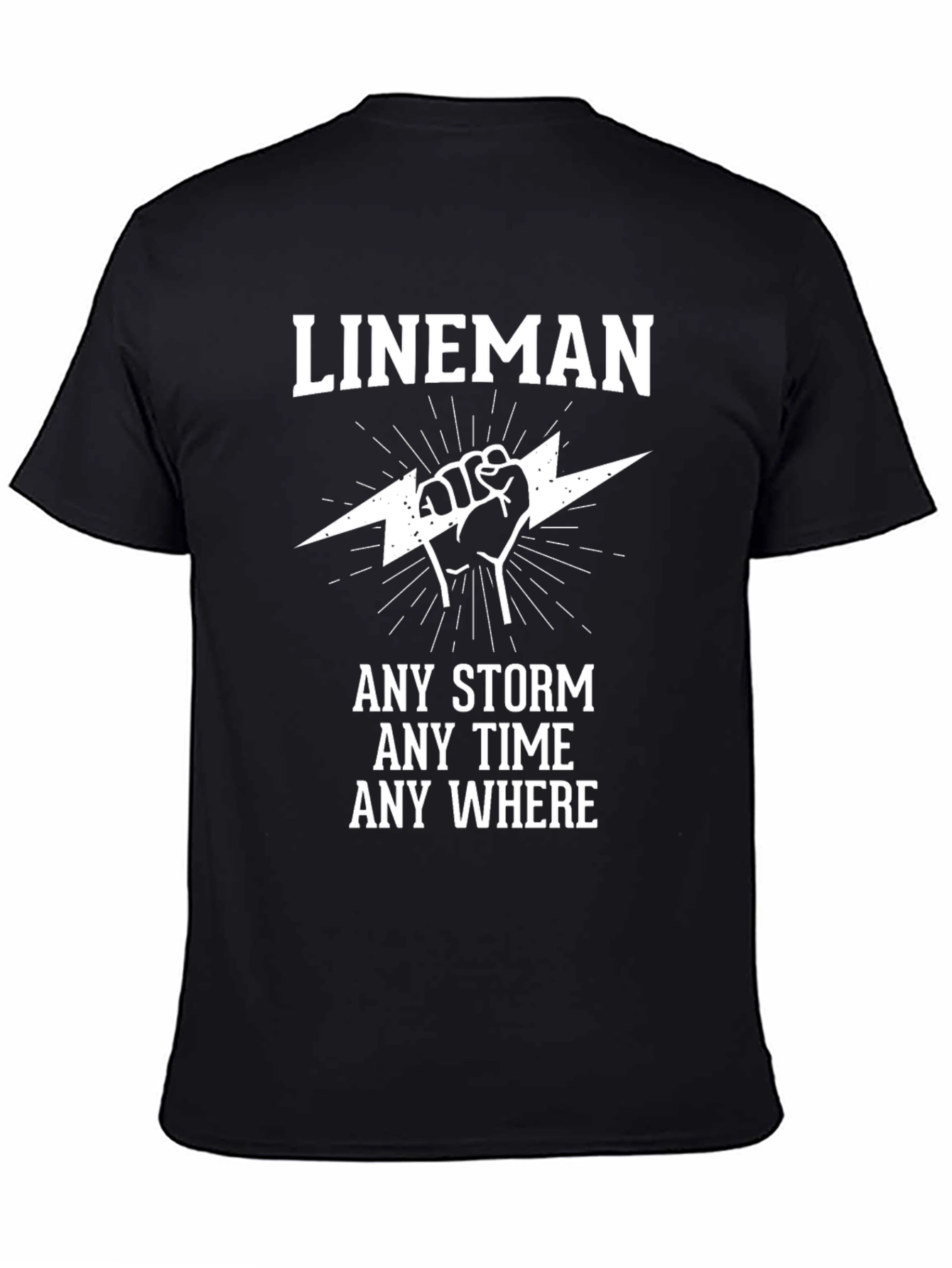 Lineman Black T-Shirt - Any Storm Any Time