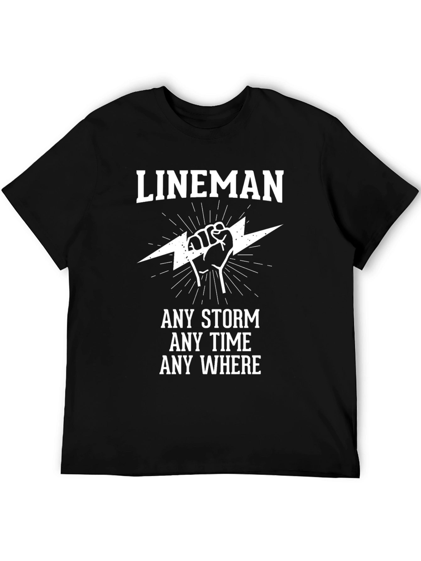 Lineman Black T-Shirt - Any Storm Any Time