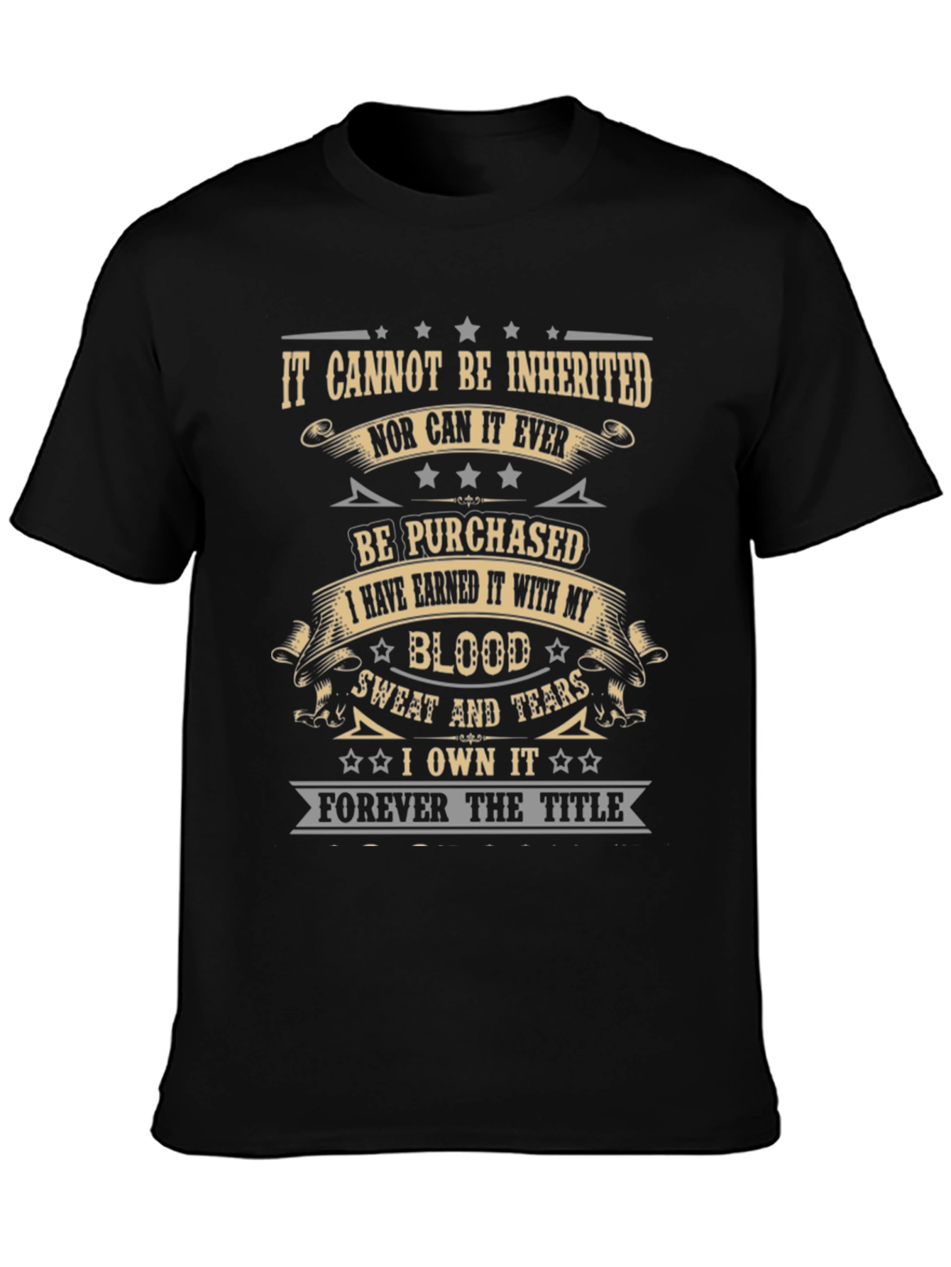 Earned It T-Shirt - Blood Sweat & Tears