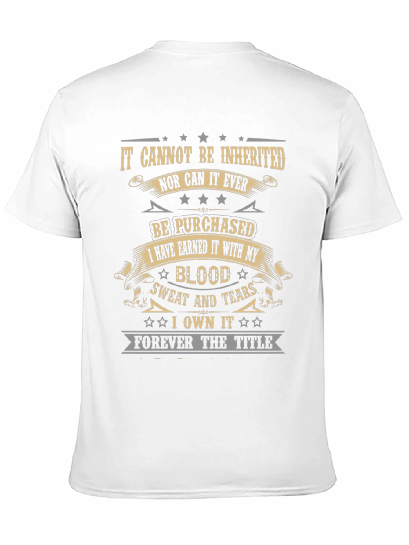 Earned It T-Shirt - Blood Sweat & Tears