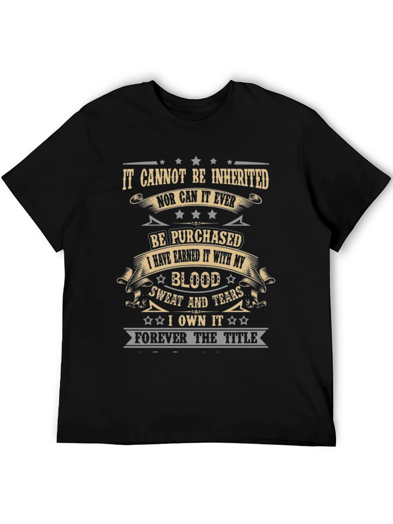Earned It T-Shirt - Blood Sweat & Tears