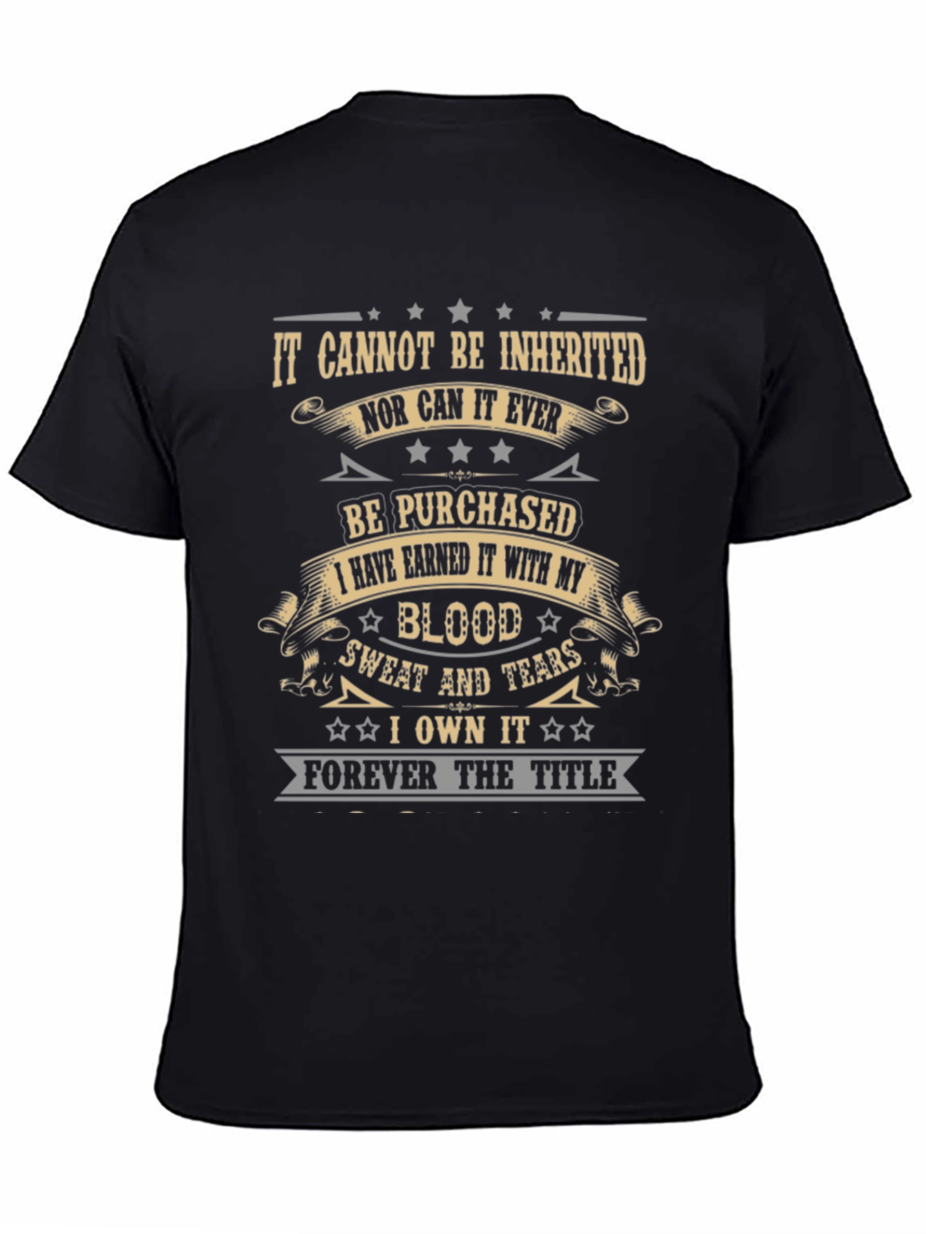 Earned It T-Shirt - Blood Sweat & Tears