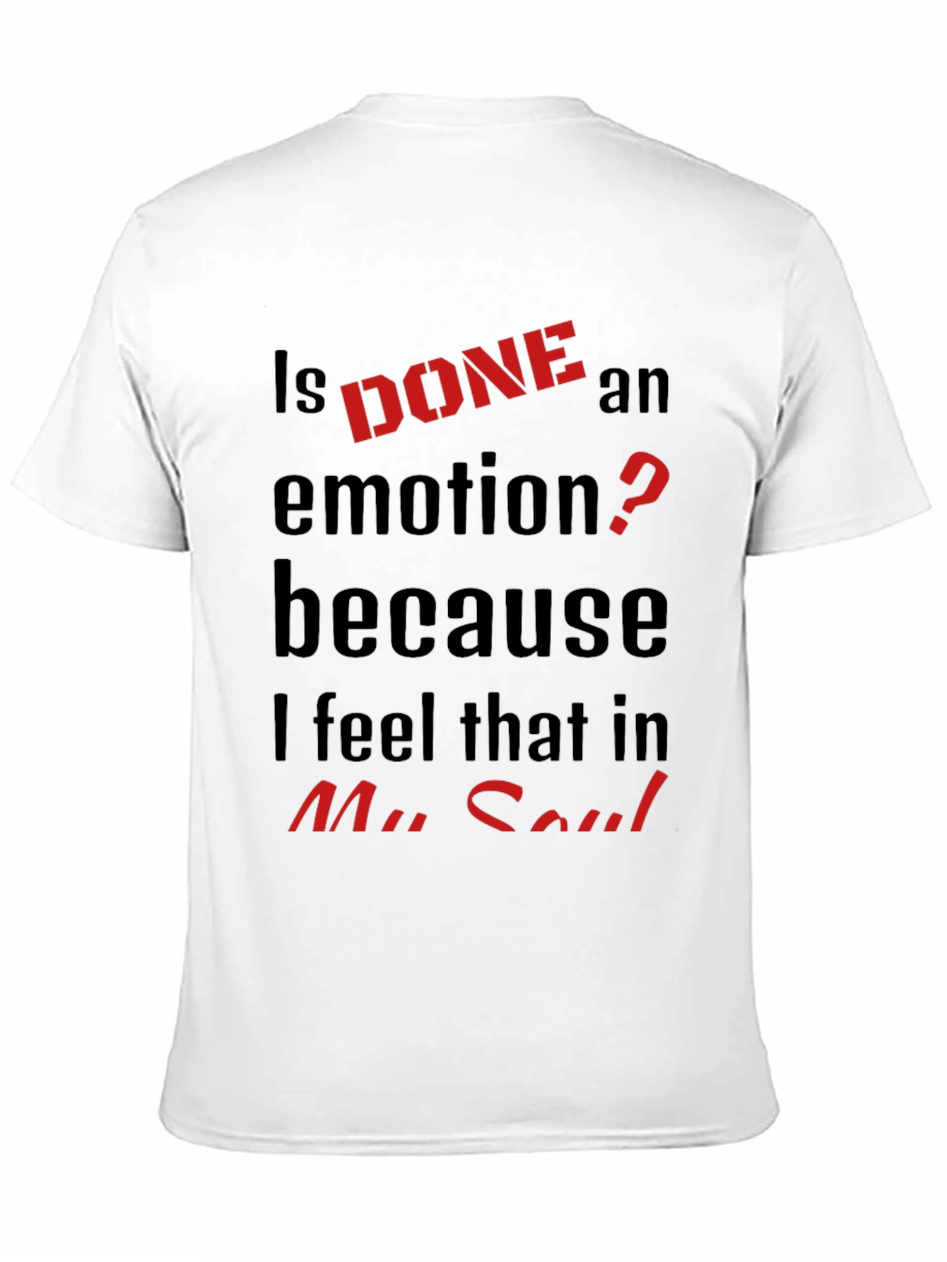 Is Done an Emotion? Black Graphic Tee