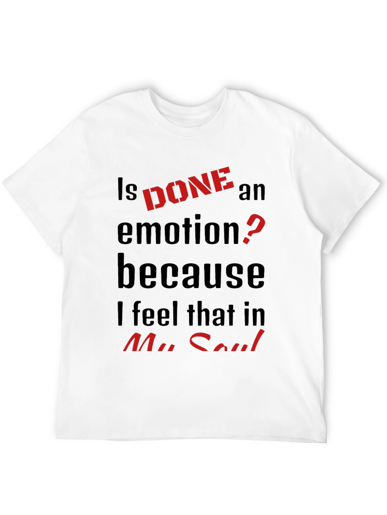 Is Done an Emotion? Black Graphic Tee