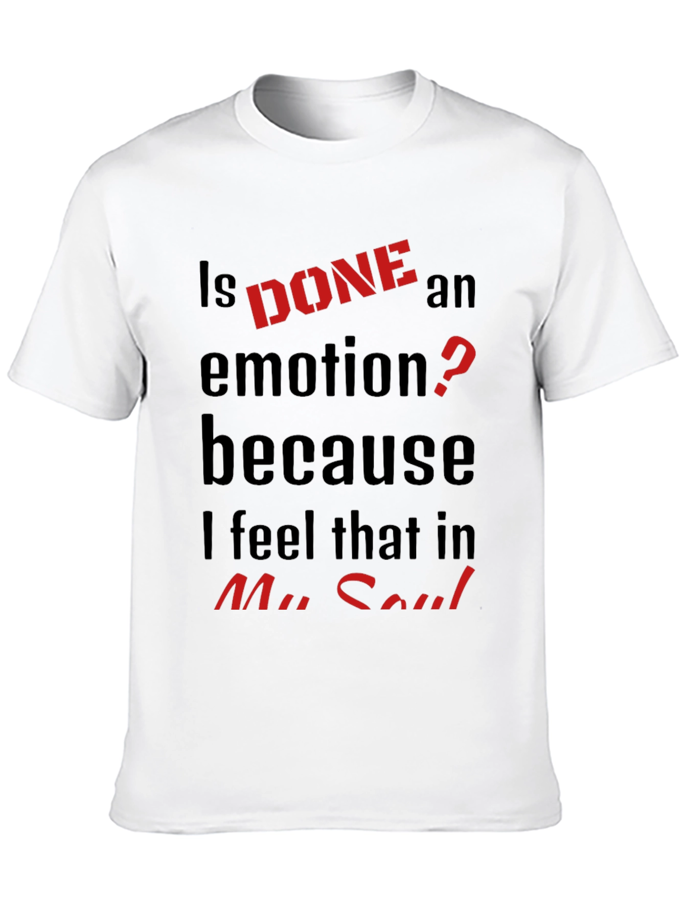 Is Done an Emotion? Black Graphic Tee