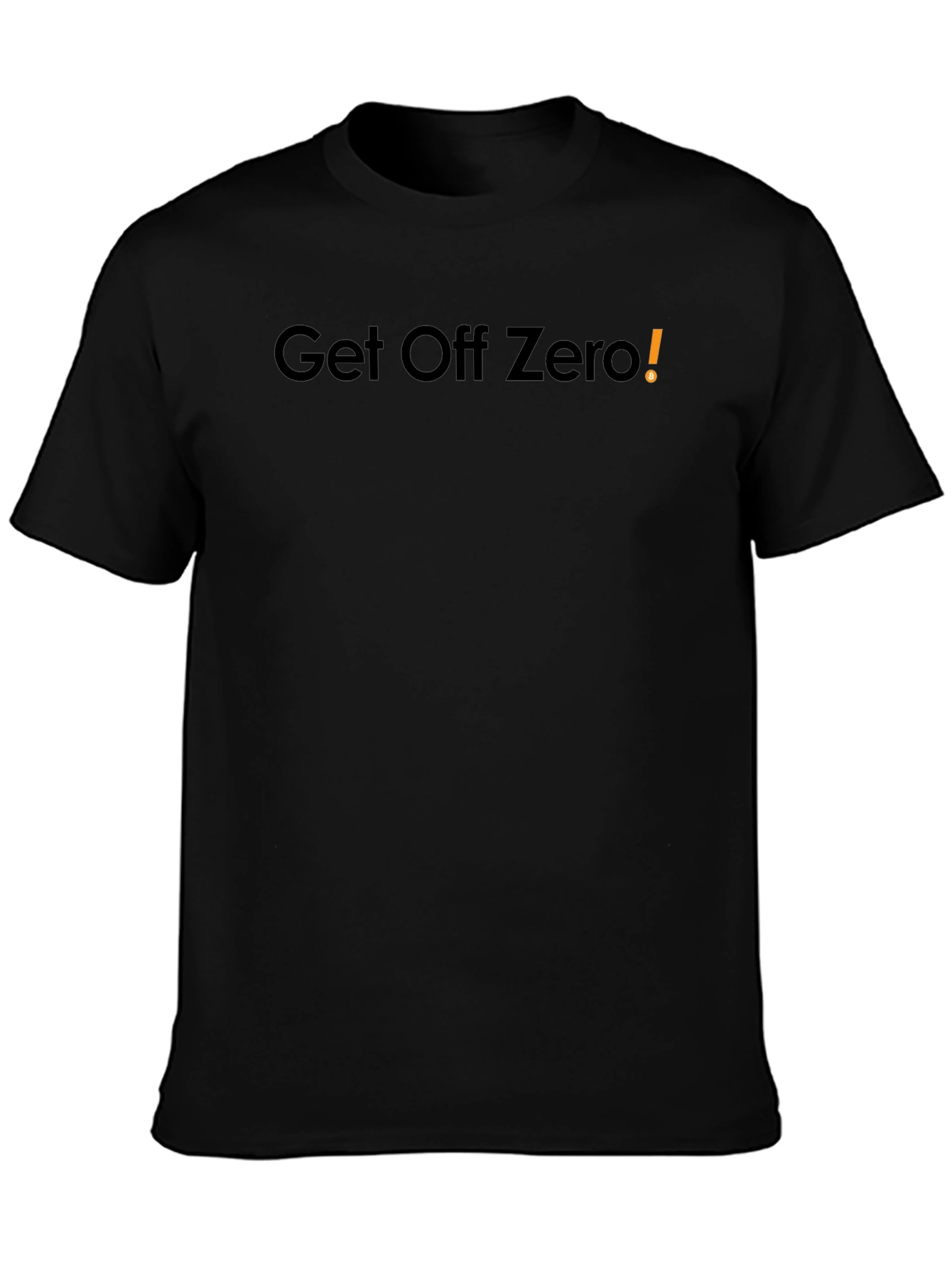 Get Off Zero! Black T-Shirt
