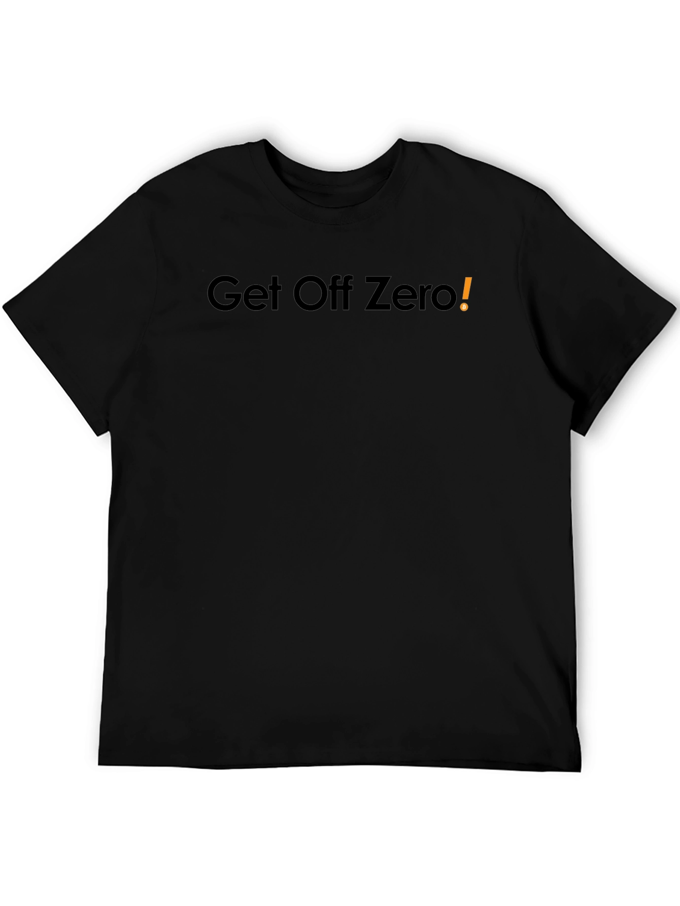 Get Off Zero! Black T-Shirt