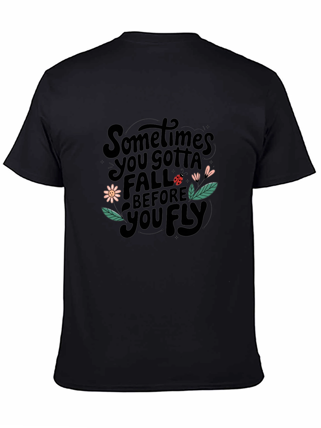 Sometimes You Gotta Fall Graphic T-Shirt