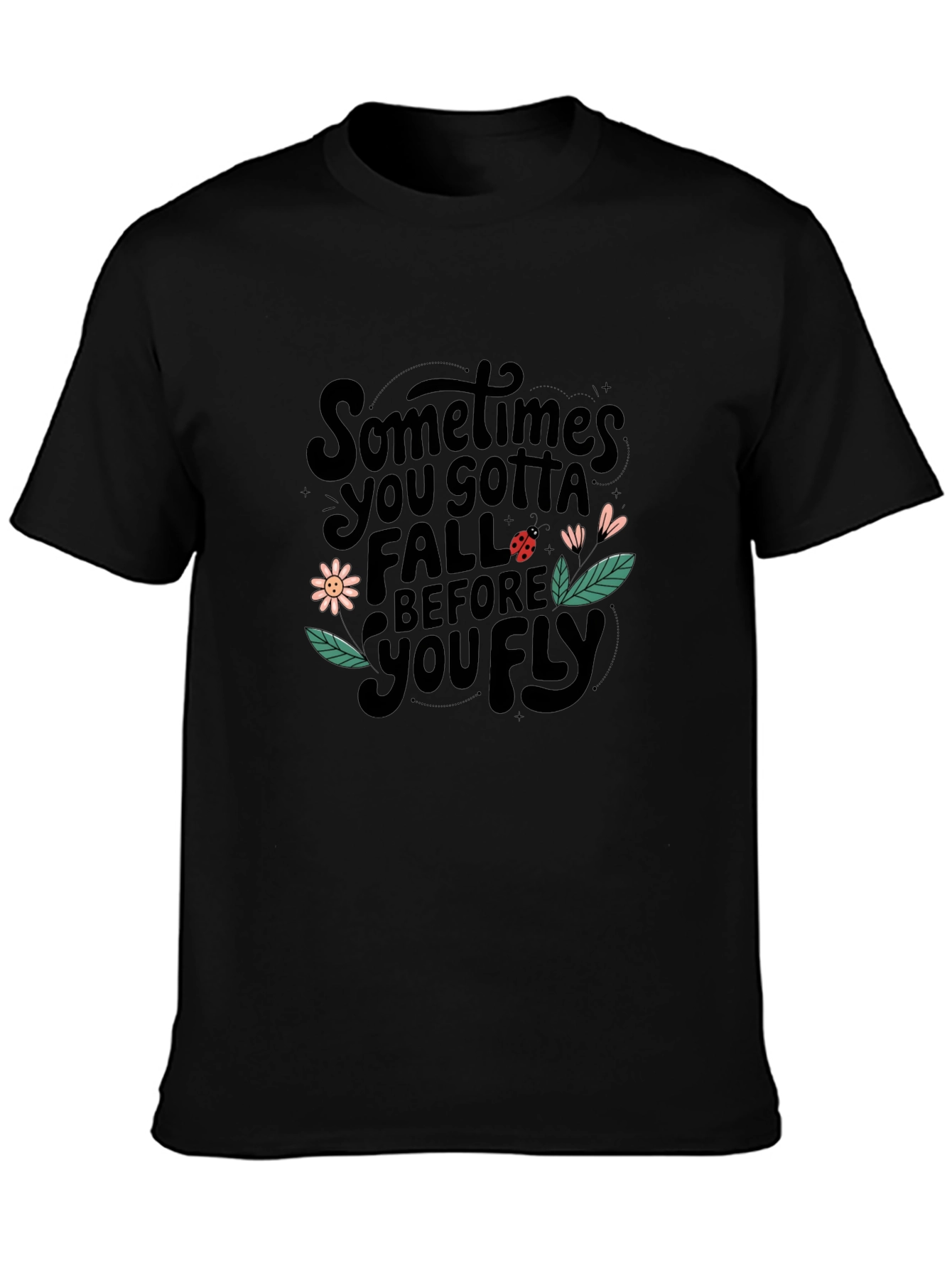 Sometimes You Gotta Fall Graphic T-Shirt