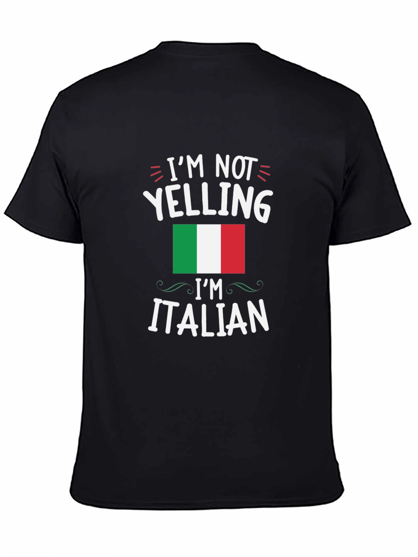 Im Not Yelling Im Italian T-Shirt