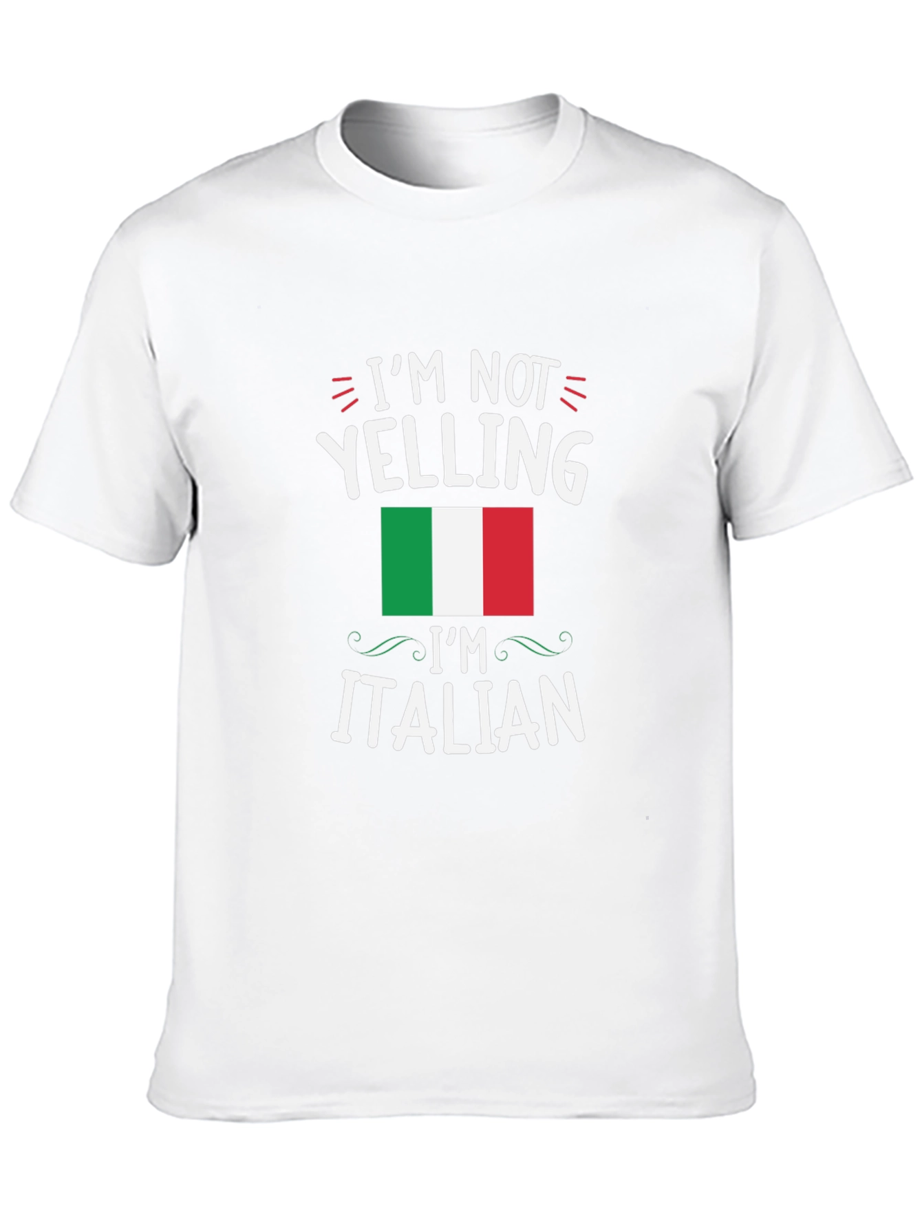 Im Not Yelling Im Italian T-Shirt