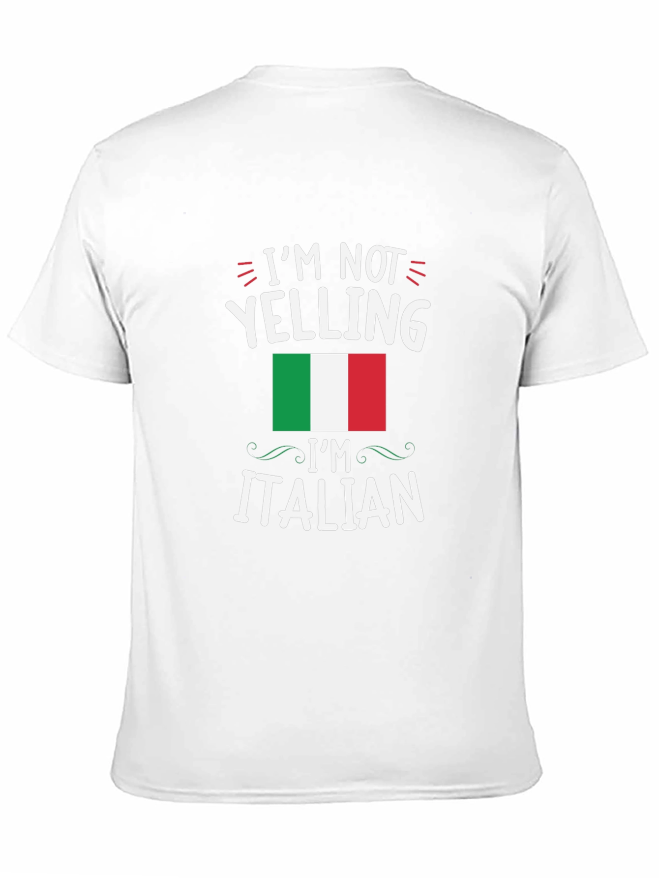 Im Not Yelling Im Italian T-Shirt