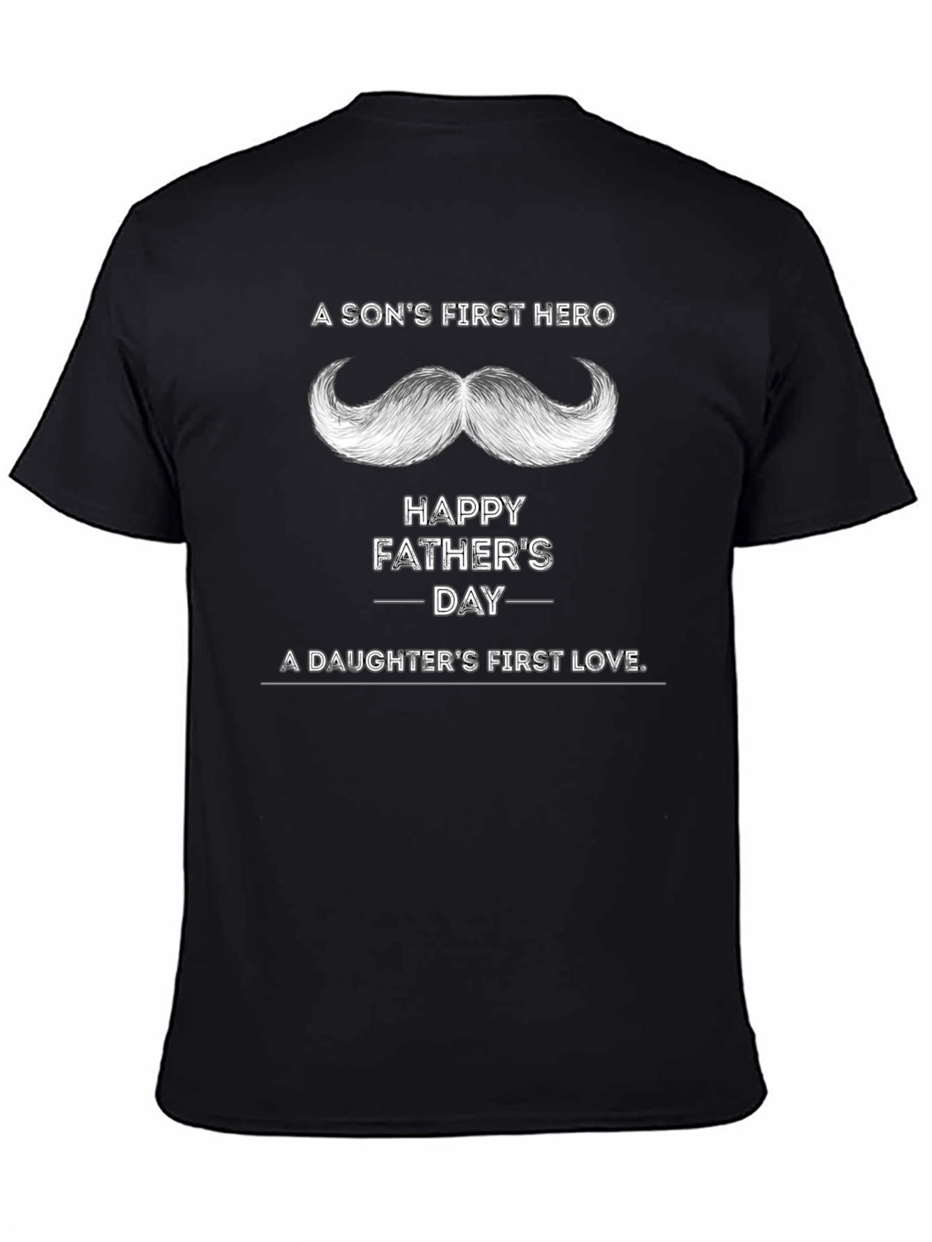 Happy Fathers Day T-Shirt - Sons Hero Daughters Love