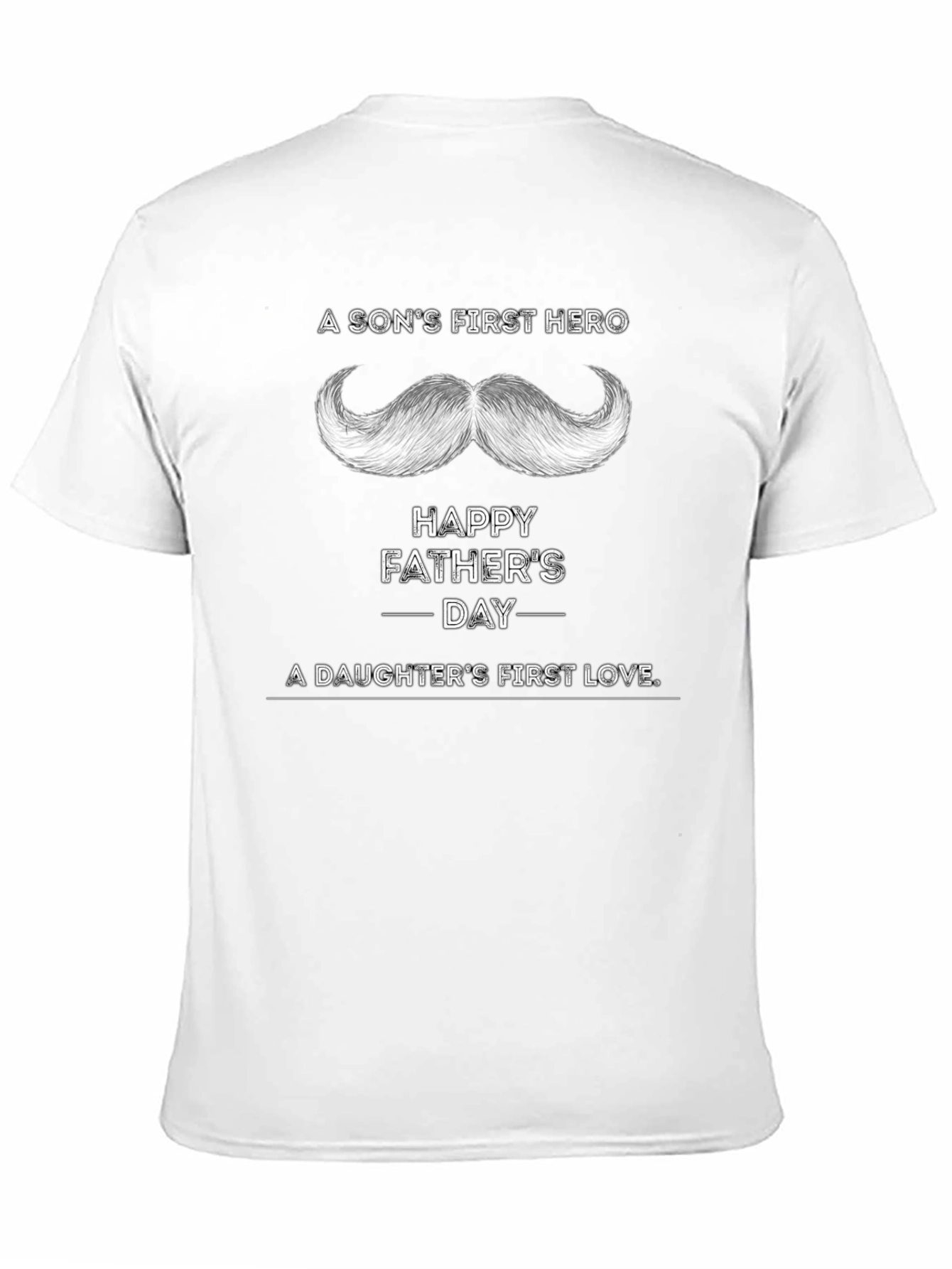 Happy Fathers Day T-Shirt - Sons Hero Daughters Love