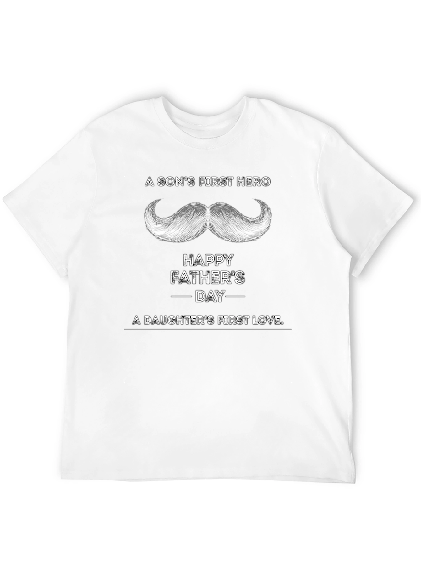 Happy Fathers Day T-Shirt - Sons Hero Daughters Love