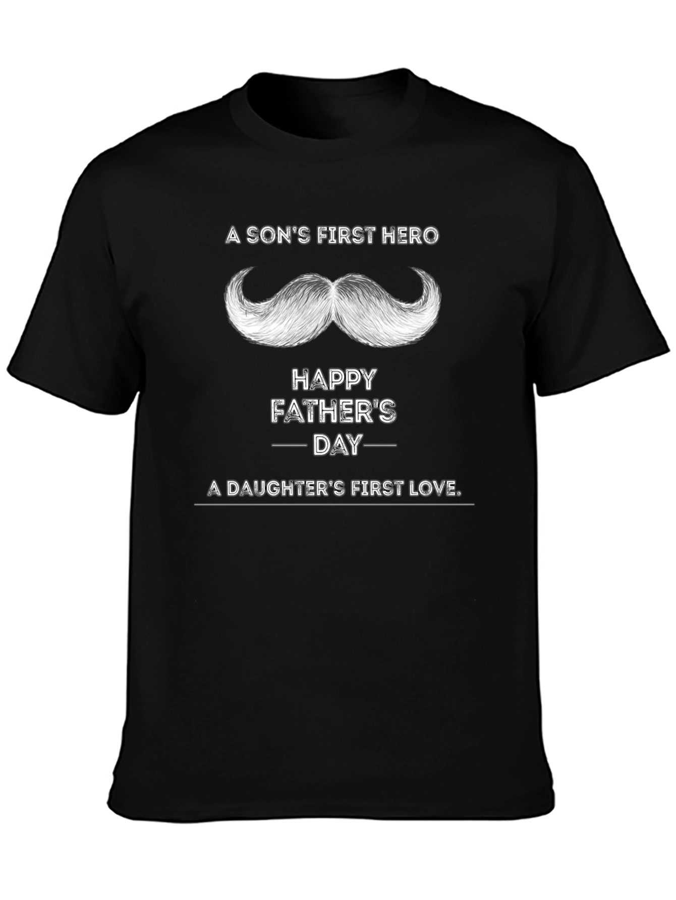 Happy Fathers Day T-Shirt - Sons Hero Daughters Love