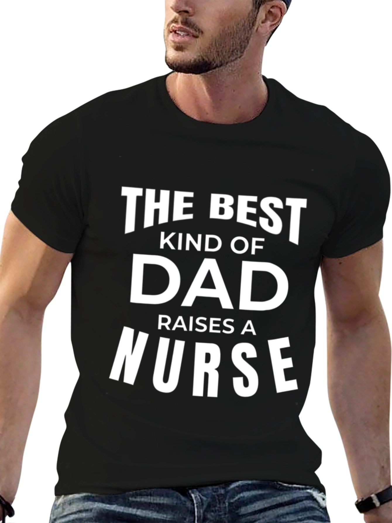 Best Dad Raises A Nurse Black T-Shirt