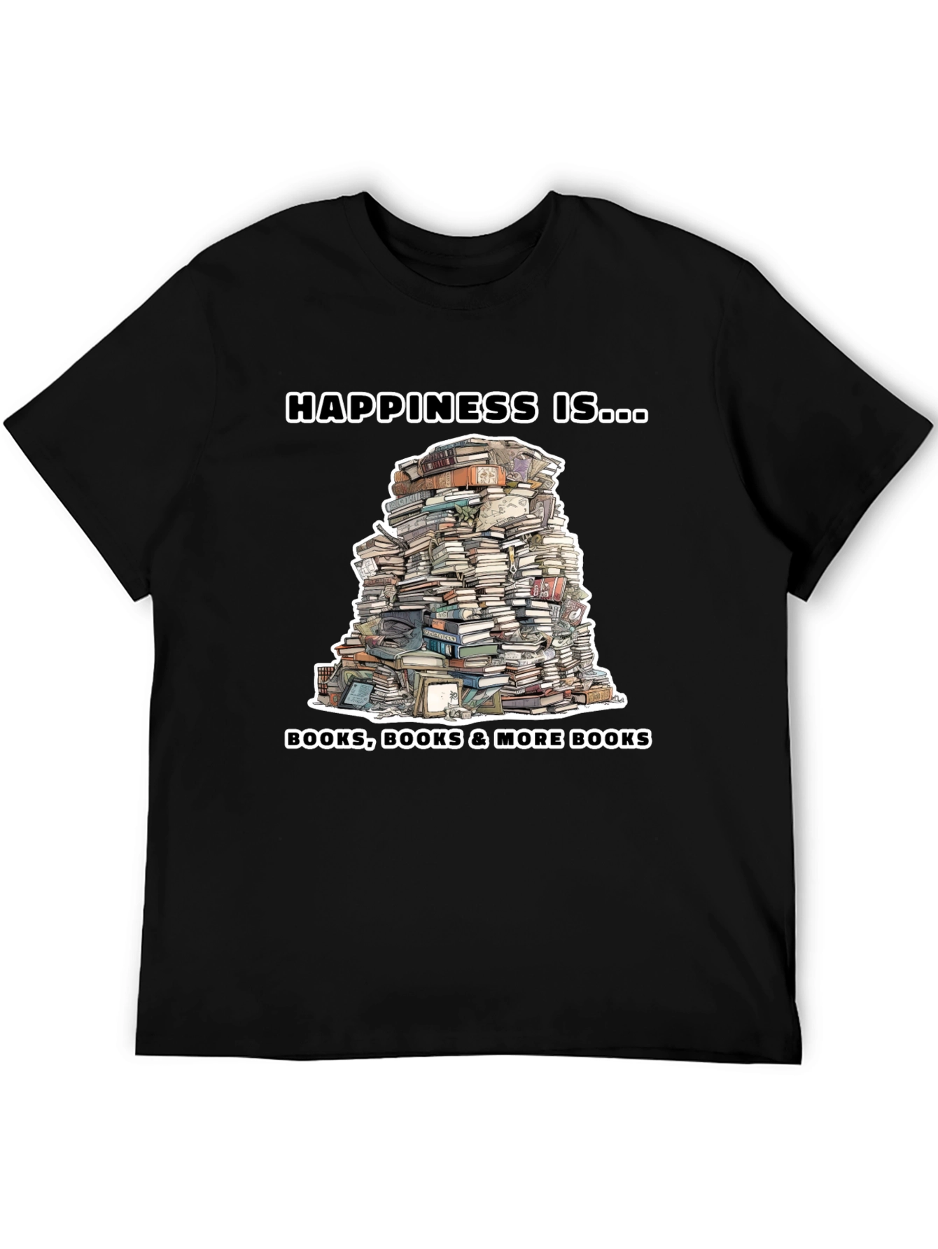 Book Lover T-Shirt: Happiness Is More Books!
