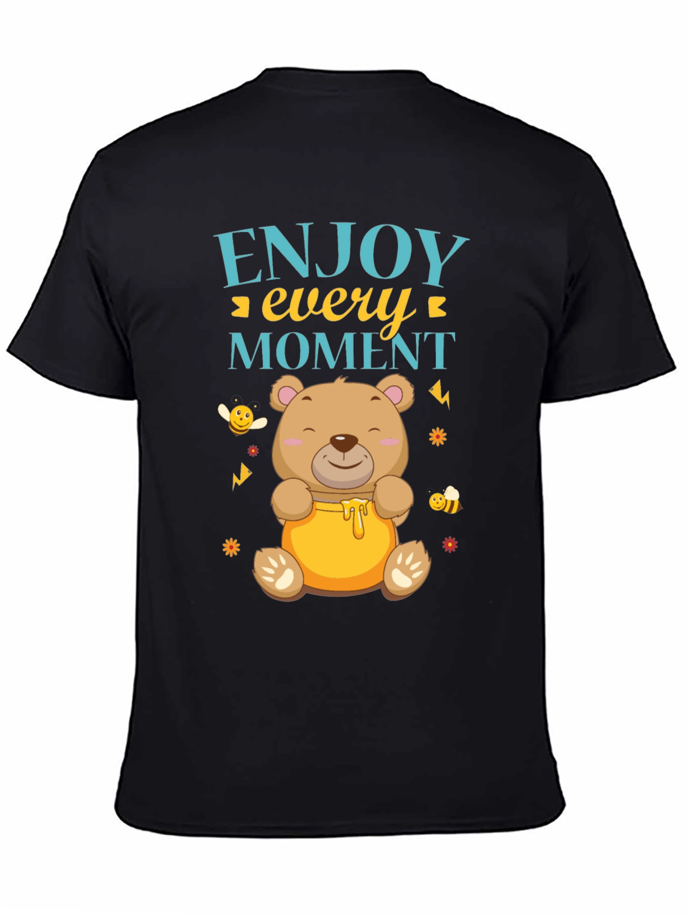 Enjoy Every Moment Bear T-Shirt