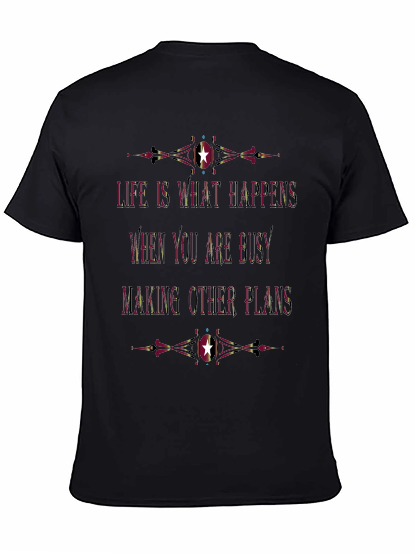 Life Happens T-Shirt - Inspirational Quote Tee