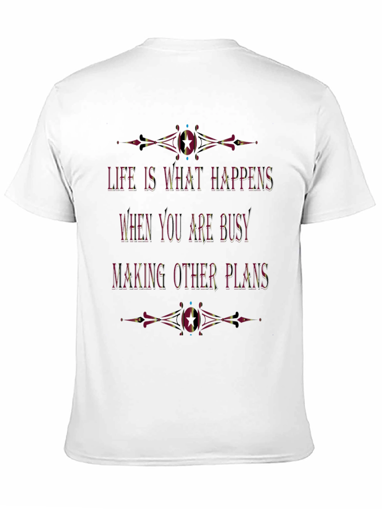 Life Happens T-Shirt - Inspirational Quote Tee
