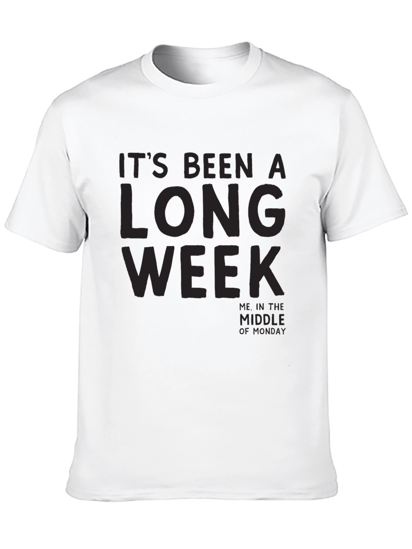 Its Been a Long Week Mens Black T-Shirt