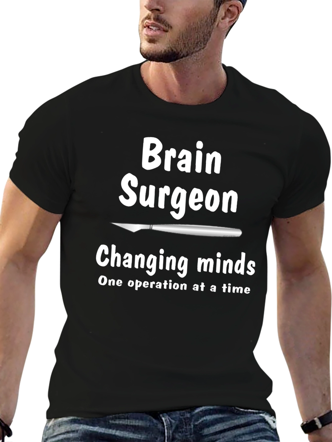 Brain Surgeon T-Shirt - Changing Minds Tee