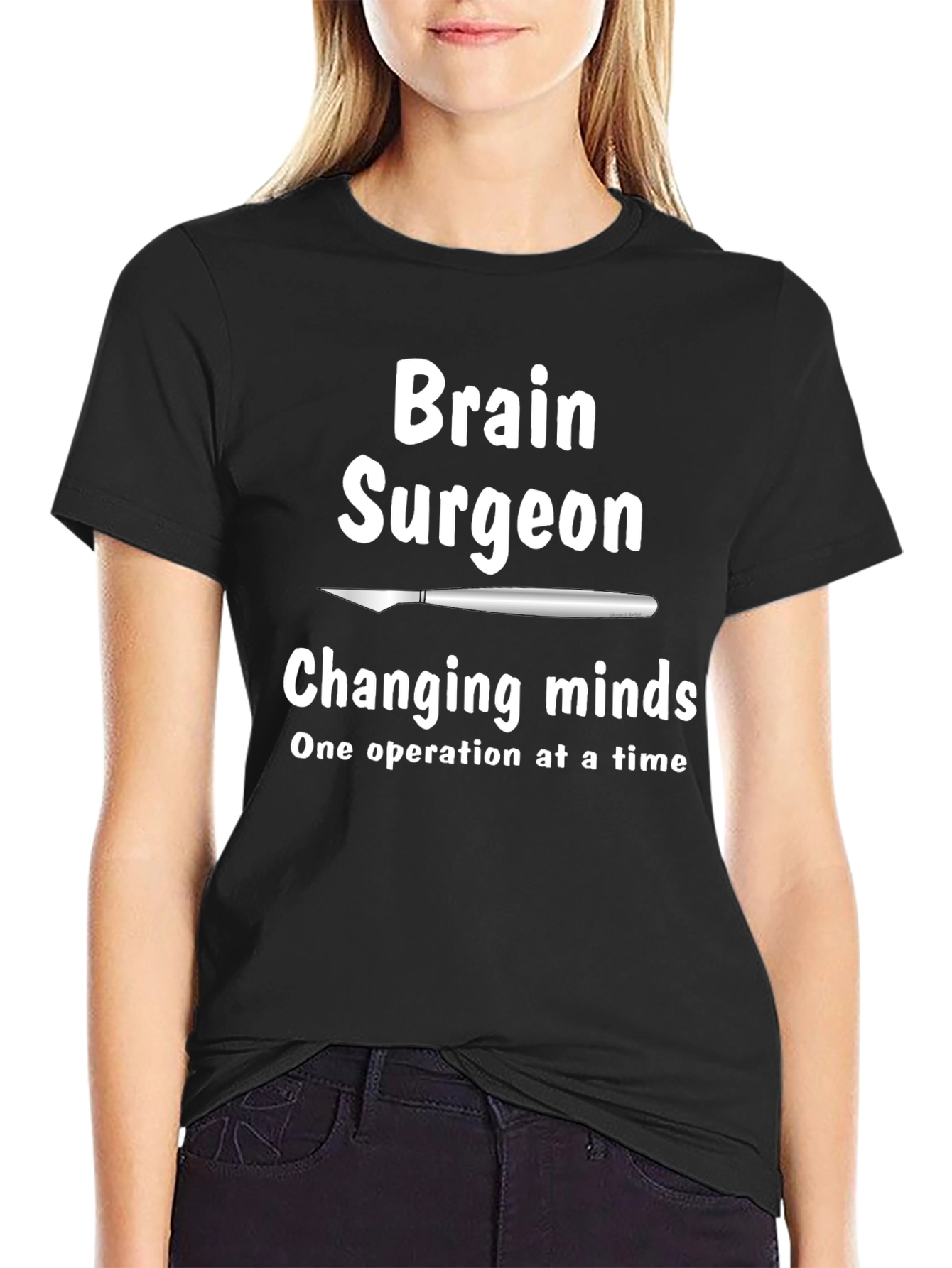 Brain Surgeon T-Shirt - Changing Minds Tee