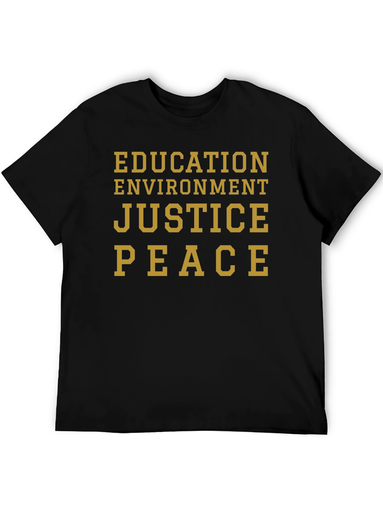 Education Environment Justice Peace T-Shirt