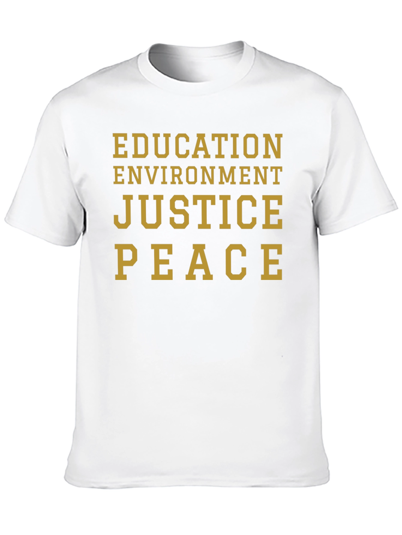 Education Environment Justice Peace T-Shirt