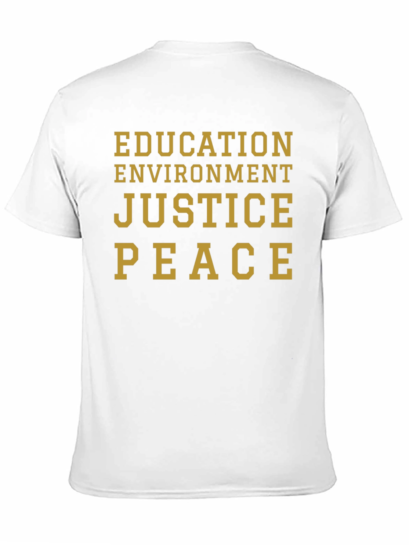 Education Environment Justice Peace T-Shirt