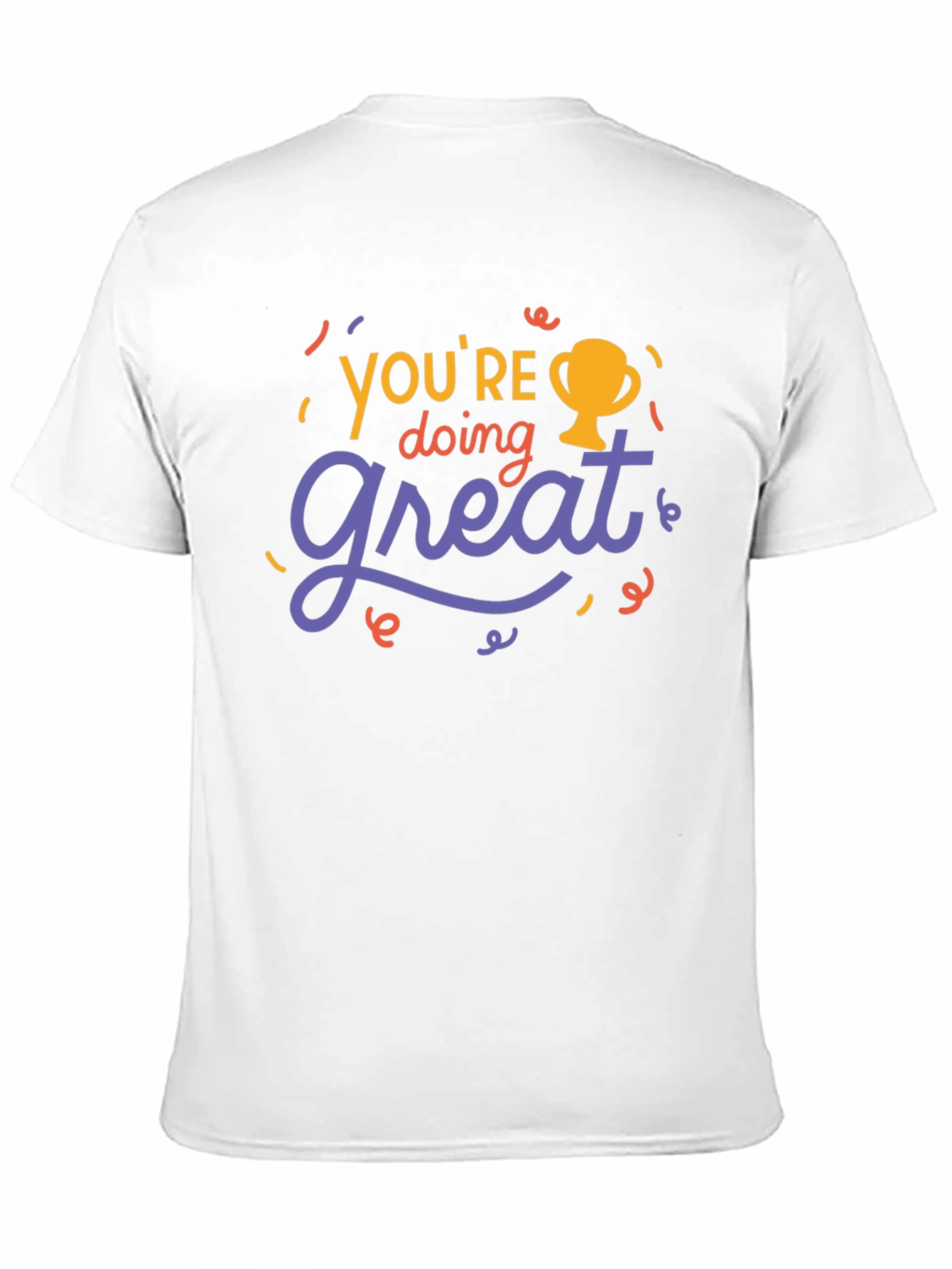Youre Doing Great Graphic Tee