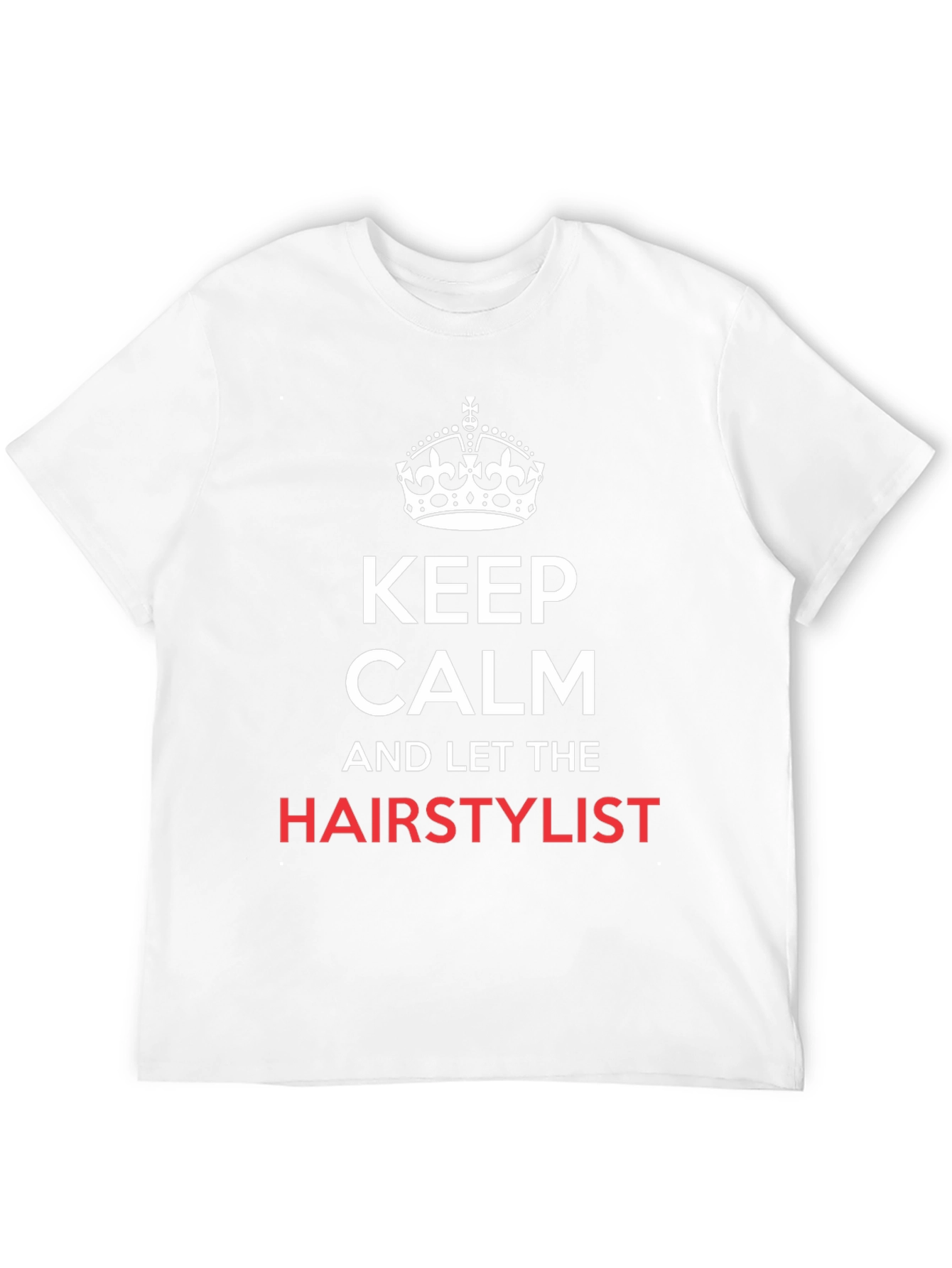 Keep Calm Hair Stylist T-Shirt - Black