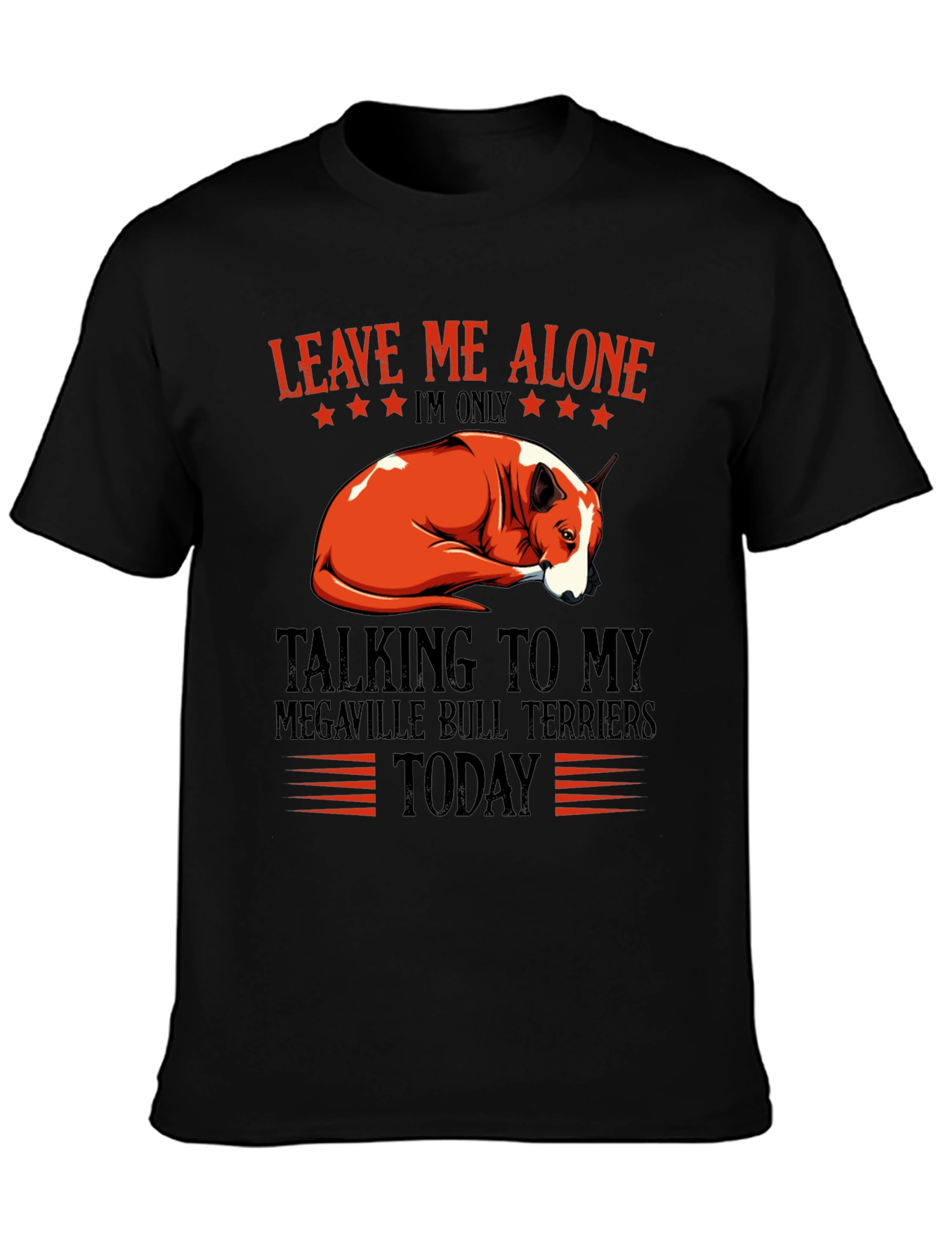 Leave Me Alone Bull Terrier T-Shirt