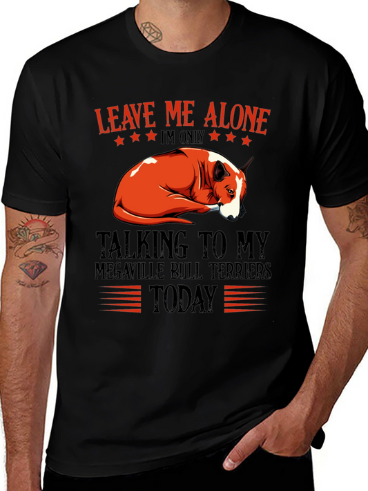 Leave Me Alone Bull Terrier T-Shirt