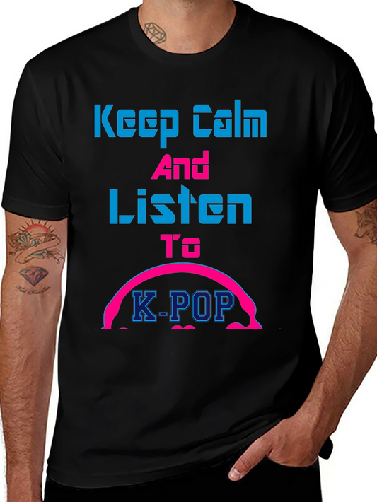 Keep Calm and Listen to K-Pop T-Shirt
