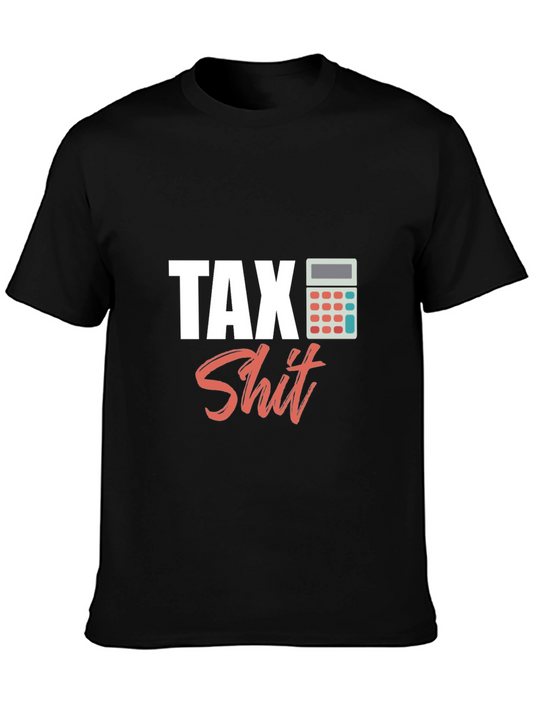 Tax Shit T-Shirt - Funny Accountant Tee