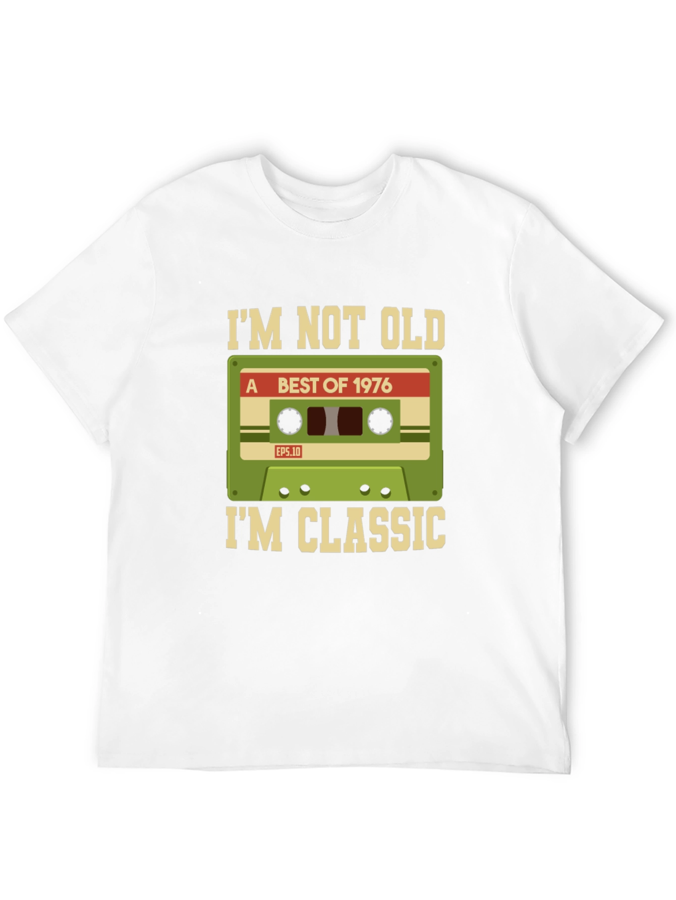 Im Not Old Im Classic 1976 Cassette Tape T-Shirt