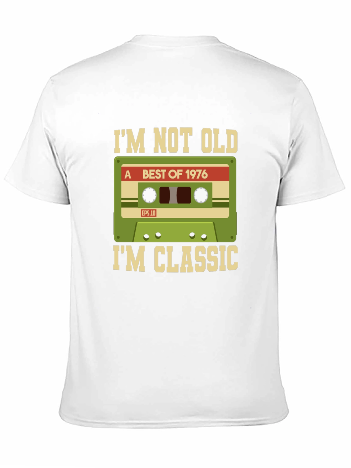 Im Not Old Im Classic 1976 Cassette Tape T-Shirt