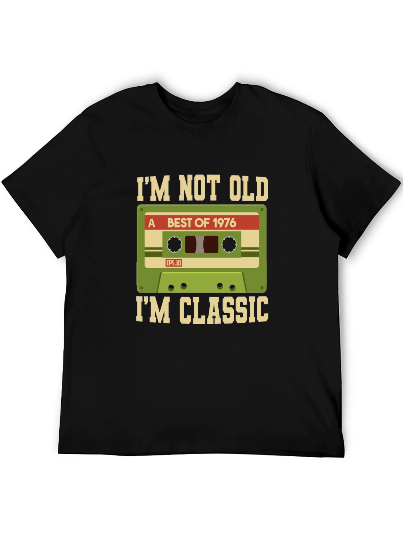 Im Not Old Im Classic 1976 Cassette Tape T-Shirt