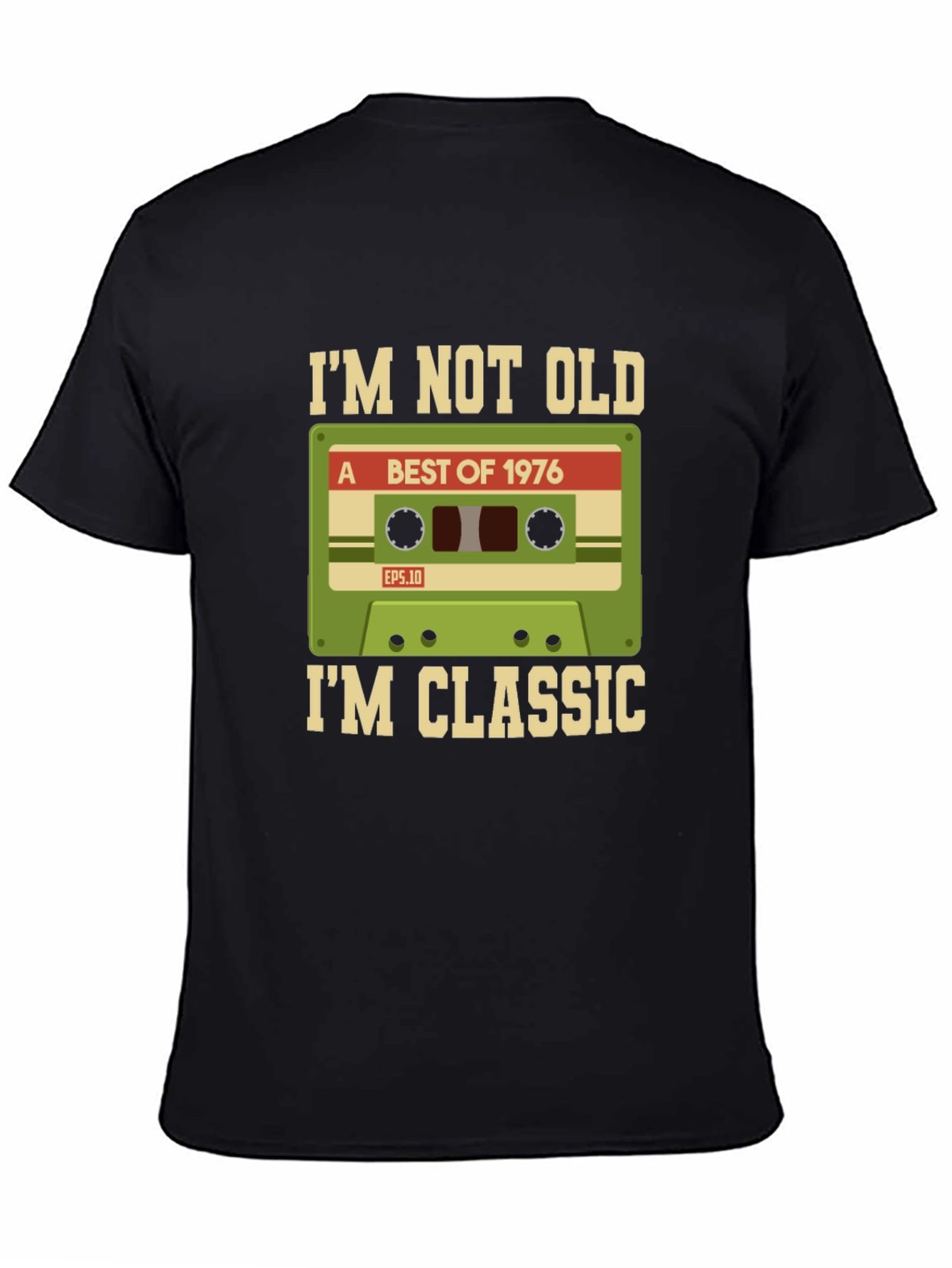 Im Not Old Im Classic 1976 Cassette Tape T-Shirt