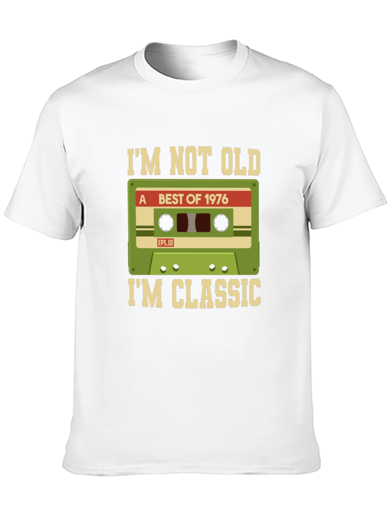 Im Not Old Im Classic 1976 Cassette Tape T-Shirt