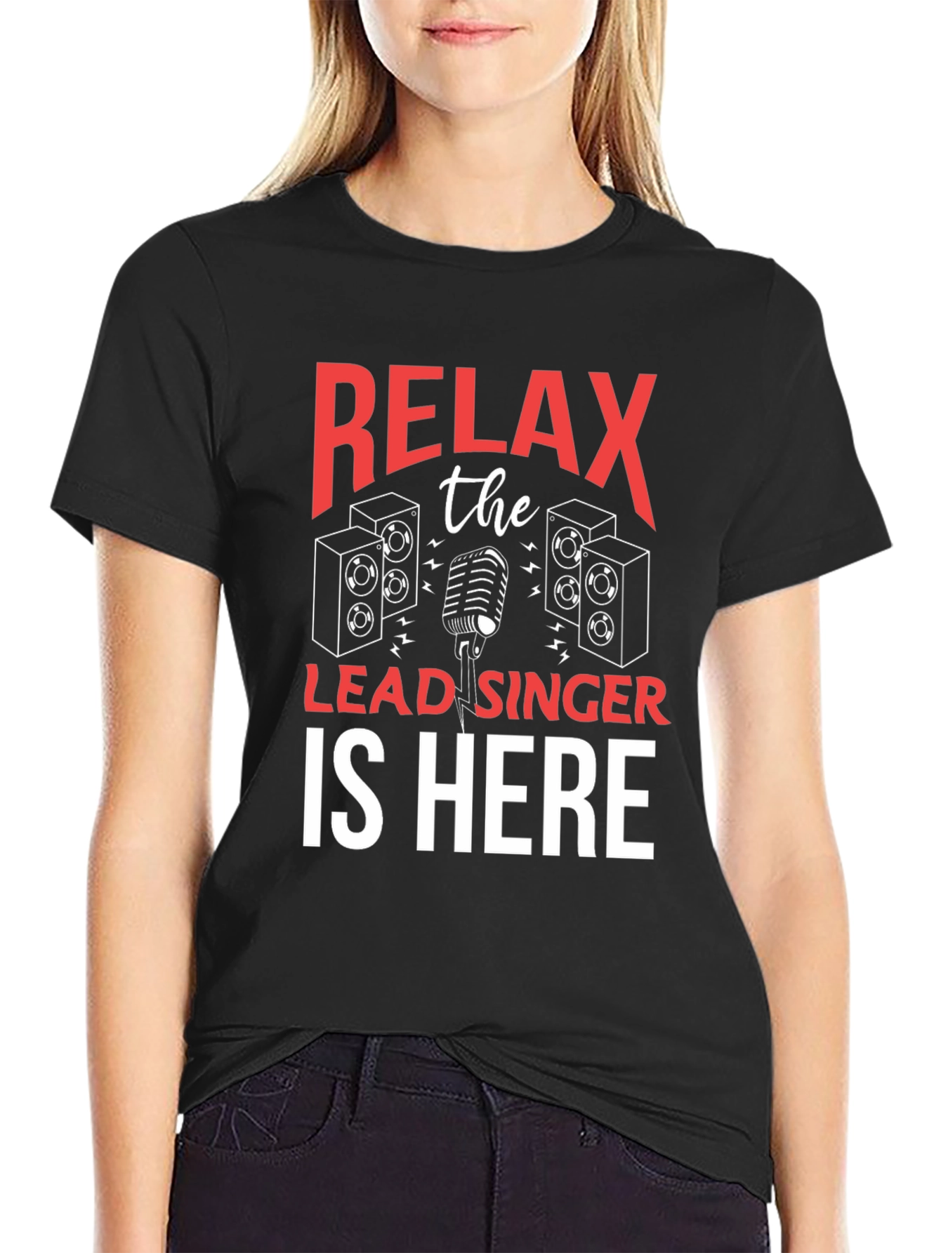 Relax The Lead Singer Is Here T-Shirt