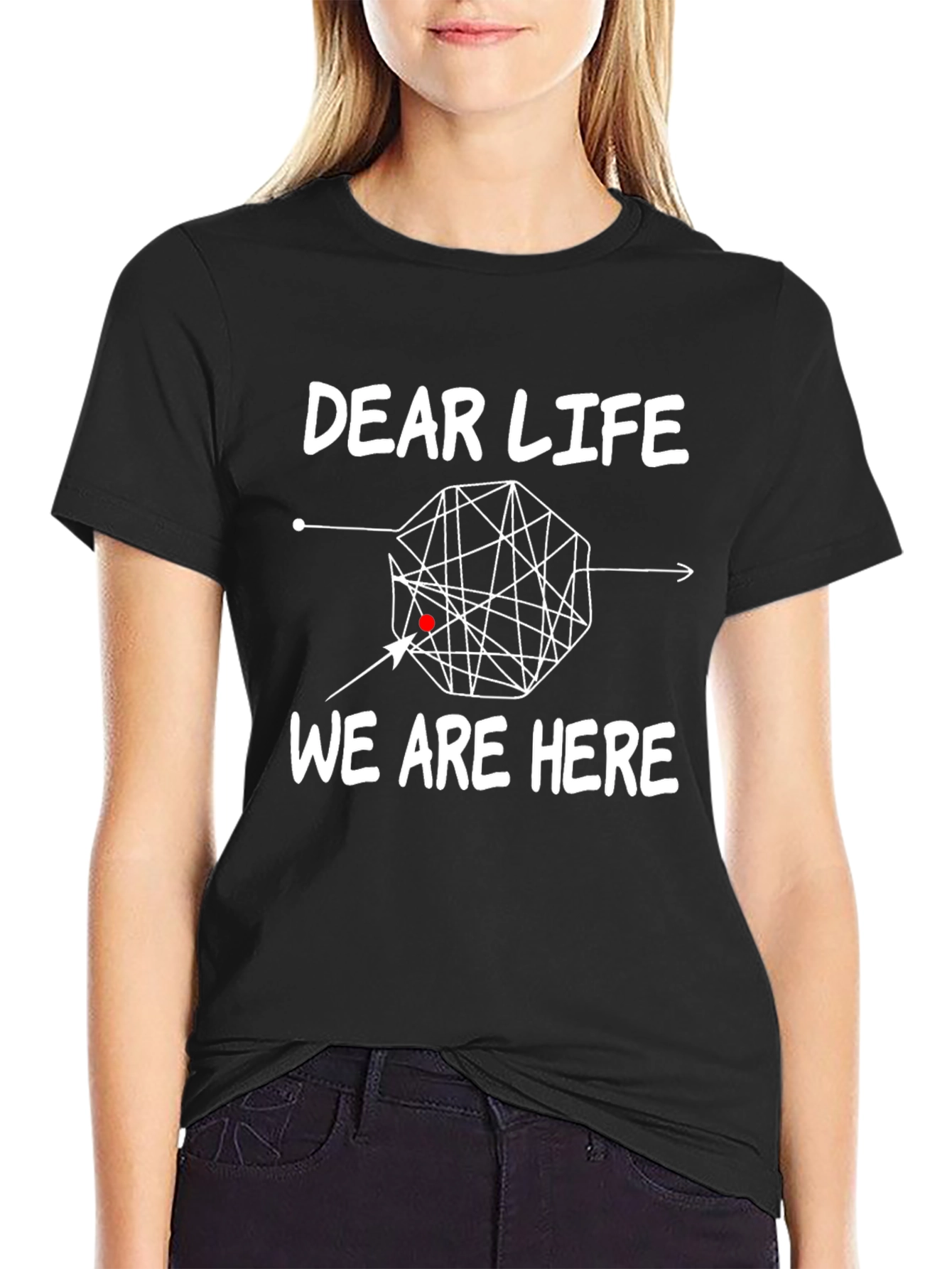 Dear Life We Are Here Graphic Tee