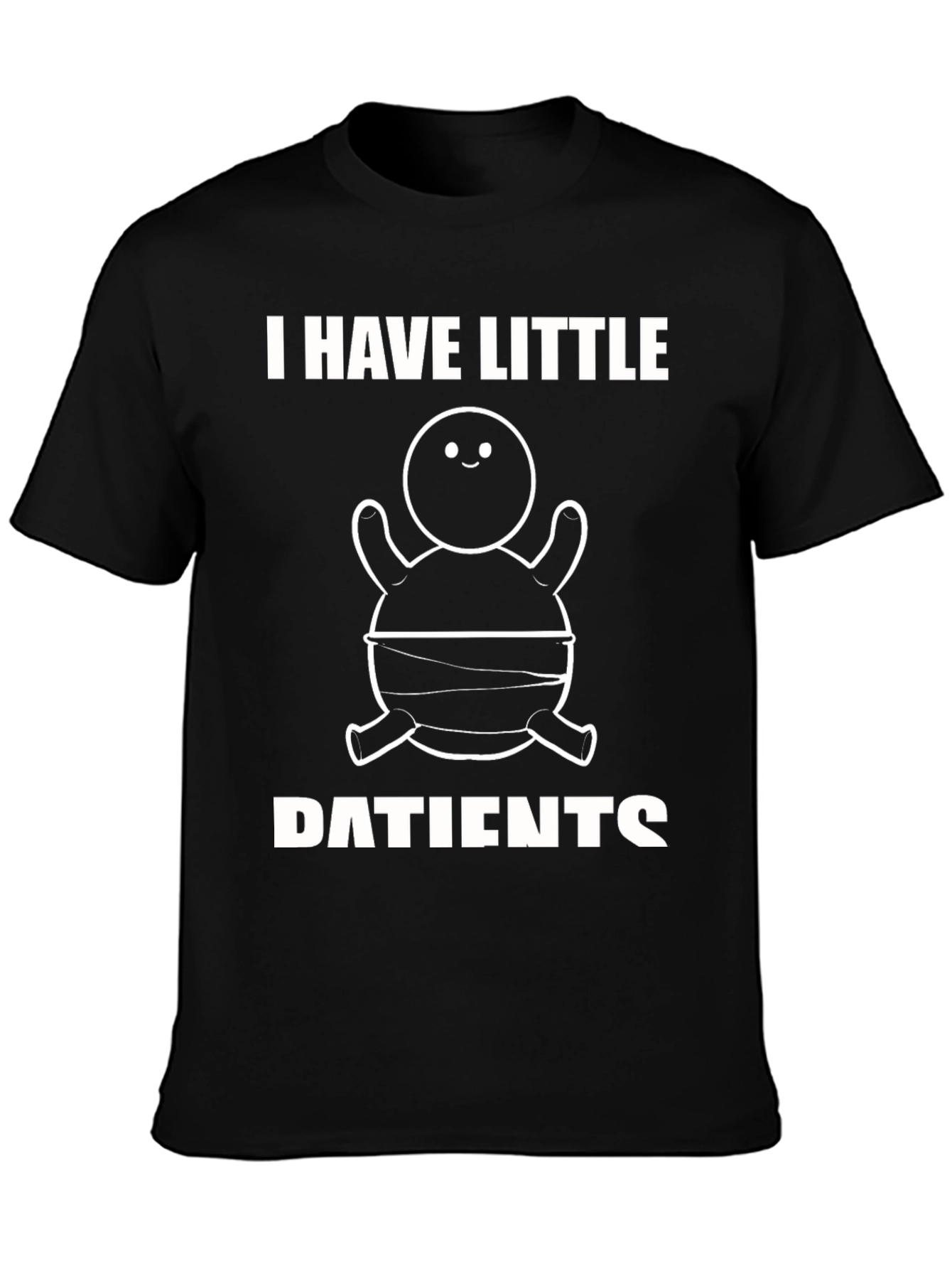 I Have Little Patients Funny Turtle Humor T-Shirt